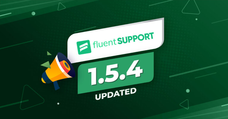 Fluent Support 1.5.4: REST-API, Incoming WebHook, and more!