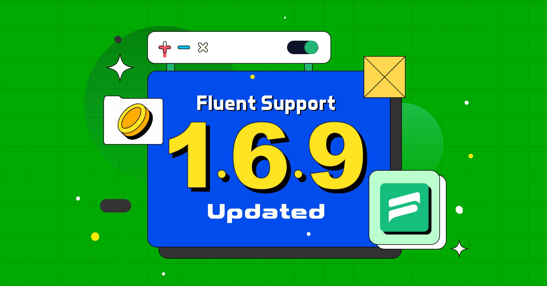 Fluent Support Release Note 1.6.9