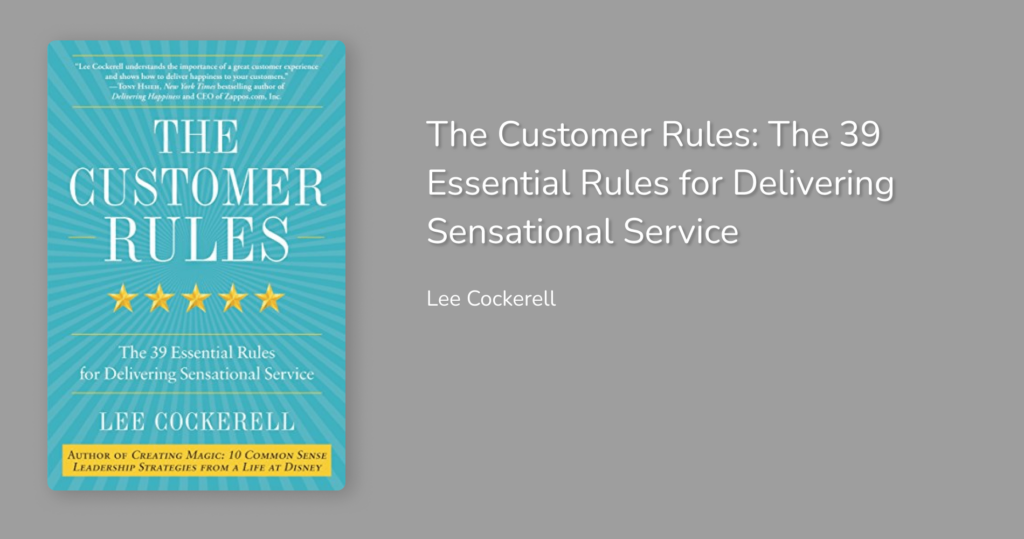The Customer Rules: The 39 Essential Rules for Delivering Sensational Service (Best Customer Service Books)