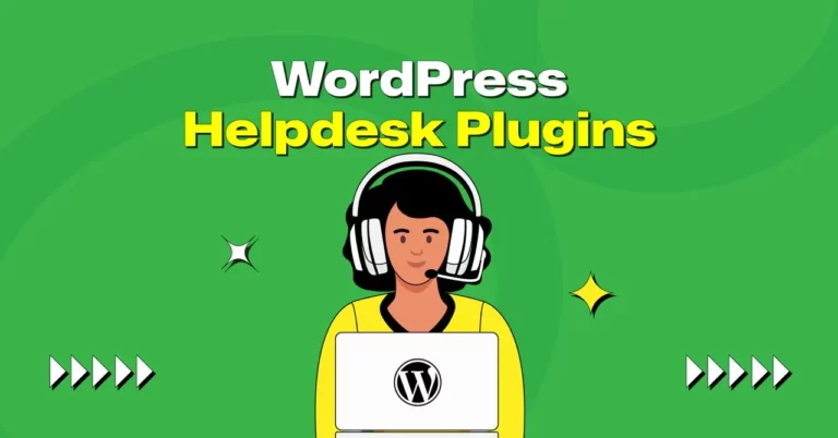 7 Ultimate WordPress Helpdesk Plugins For Customer Support