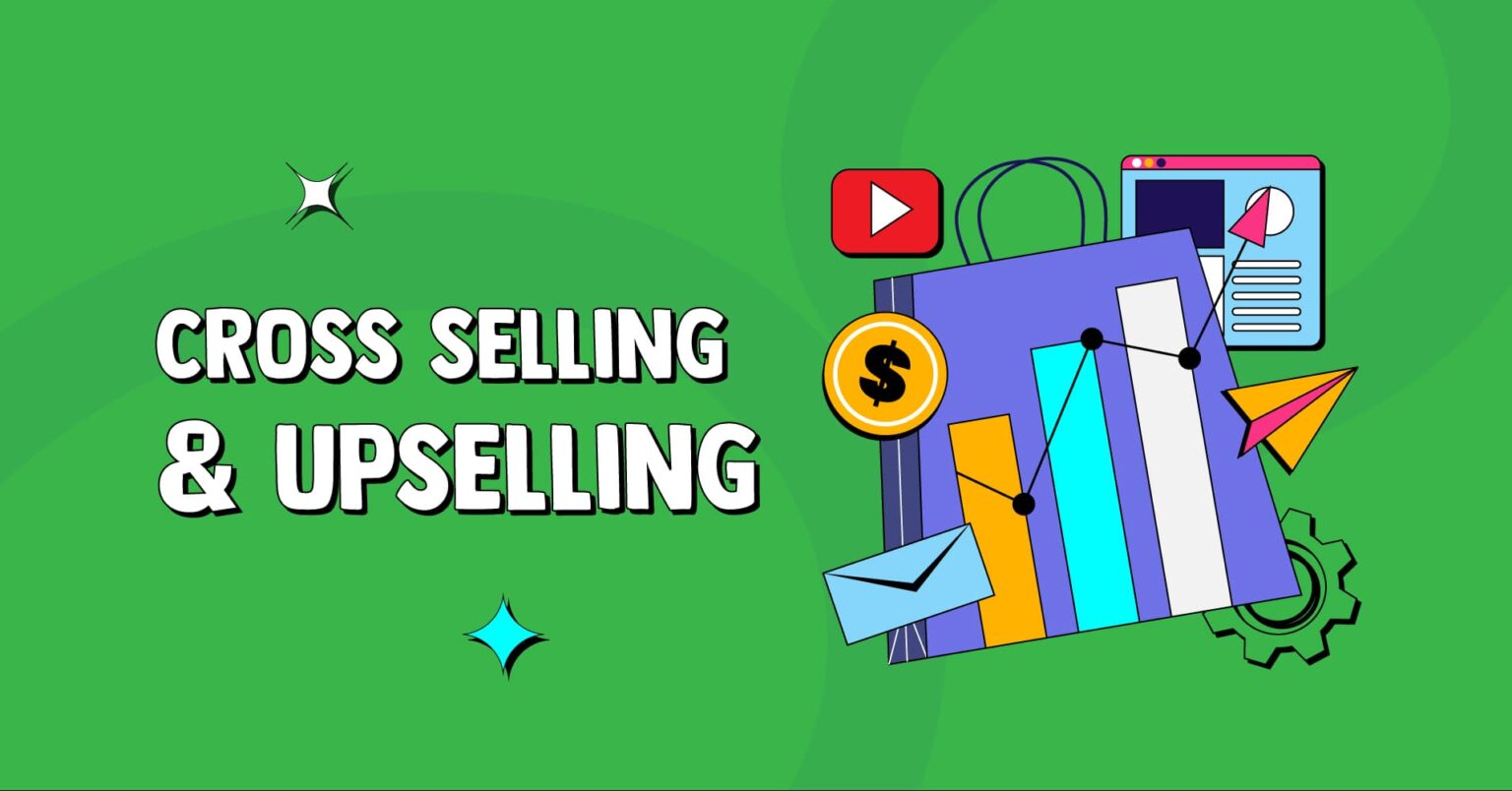 Cross-Selling VS Upselling: A Simple Guide - Fluent Support