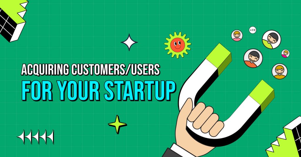 Customer Acquisition Strategy for Startups