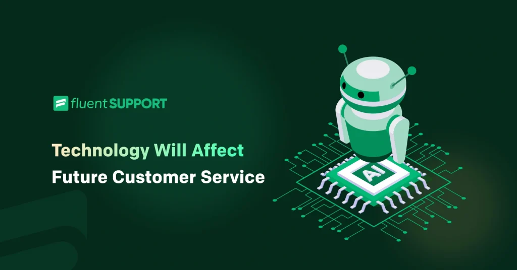 Technology will affect future of customer service