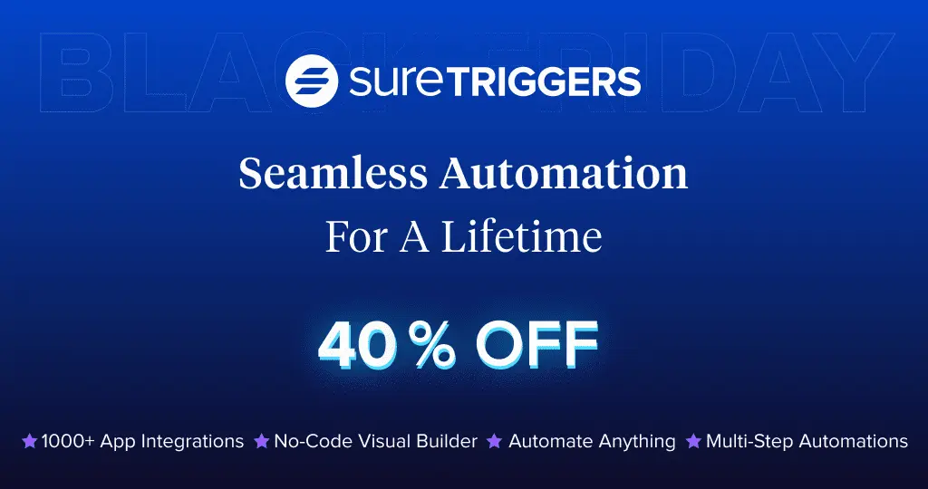 SureTriggers Black Friday & Cyber Monday Deal (BFCM)