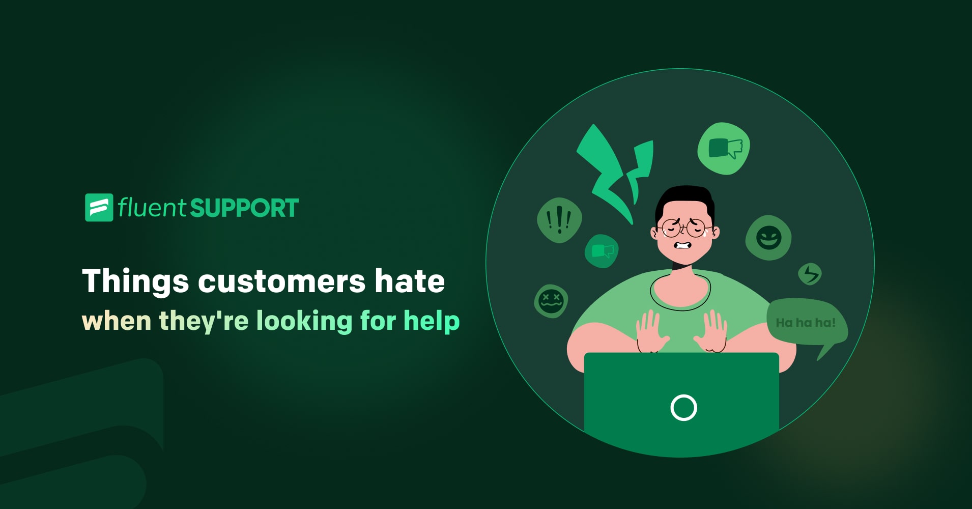 Things customers hate when they are looking for help