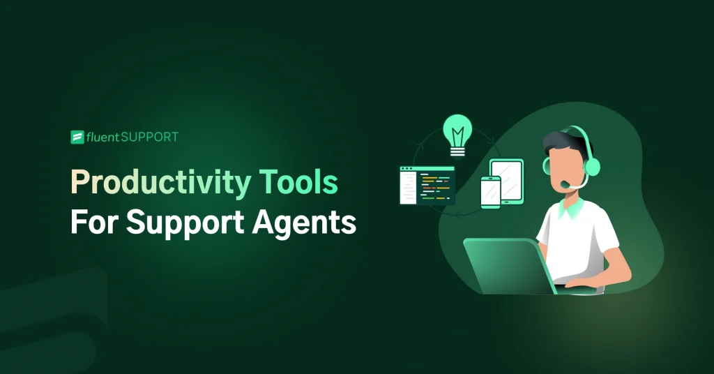 Tools To Improve Agent Productivity