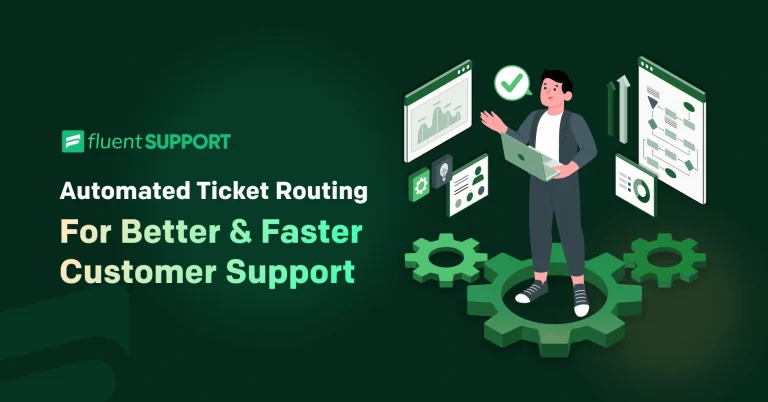 Automated Ticket Routing: For Better And Faster Customer Support