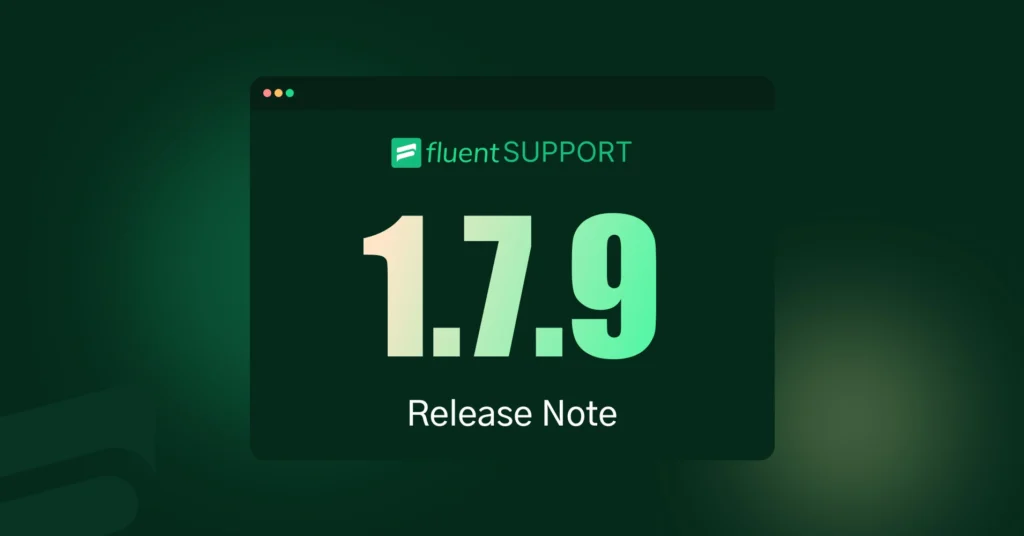 Fluent Support Release 1.7.9