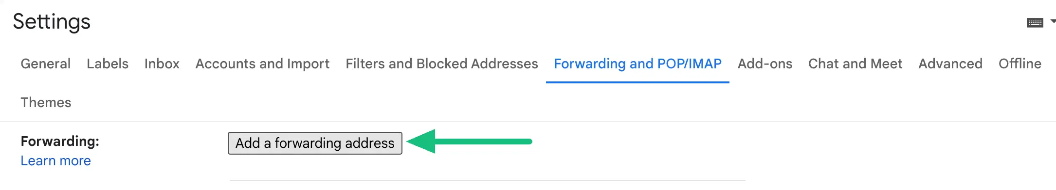 Enable Add a forwarding address