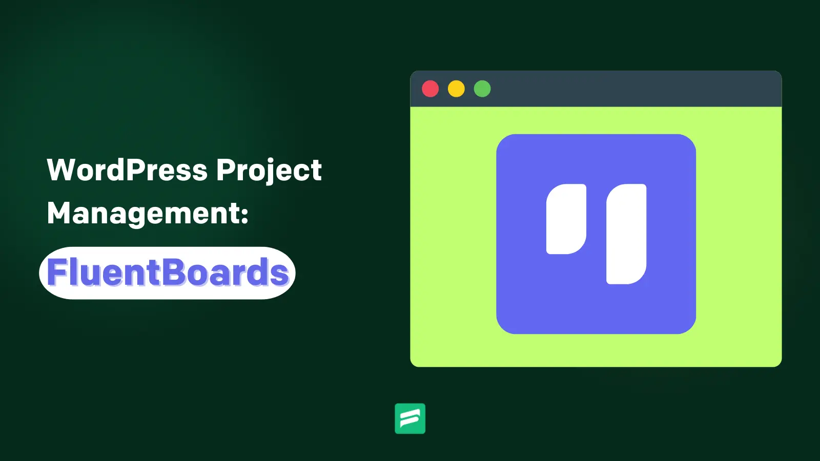 Fluent Boards