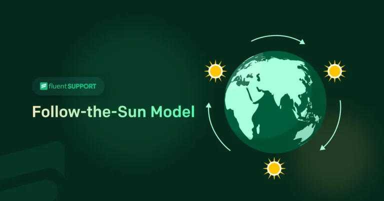 Follow-the-Sun Model for Round-the-Clock Customer Support