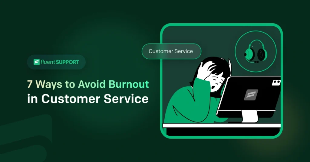 Customer service burnout