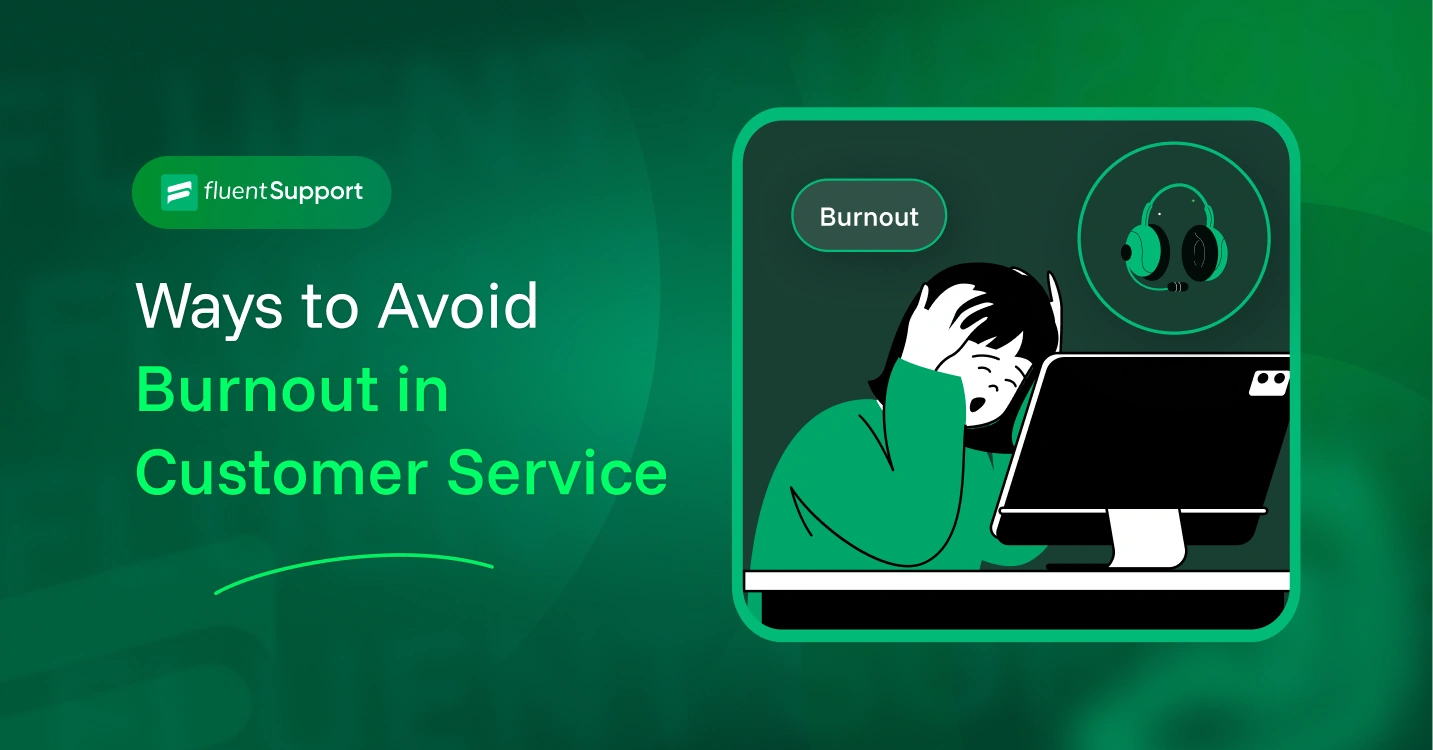 customer service burnout, burnout in customer service