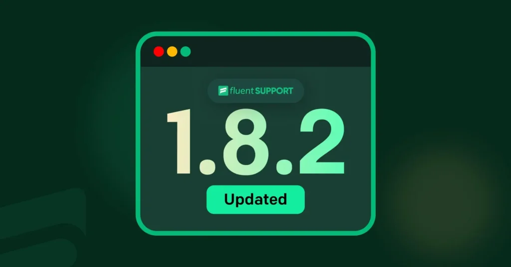 Fluent Support Release Note 1.8.2