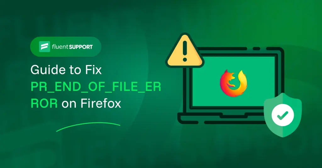 "PR_END_OF_FILE_ERROR" - Fluent Support