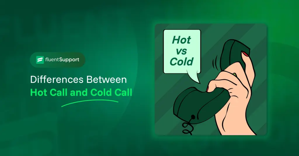 Difference between a hot call and a cold call