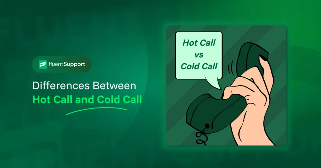 Difference between a hot call and a cold call