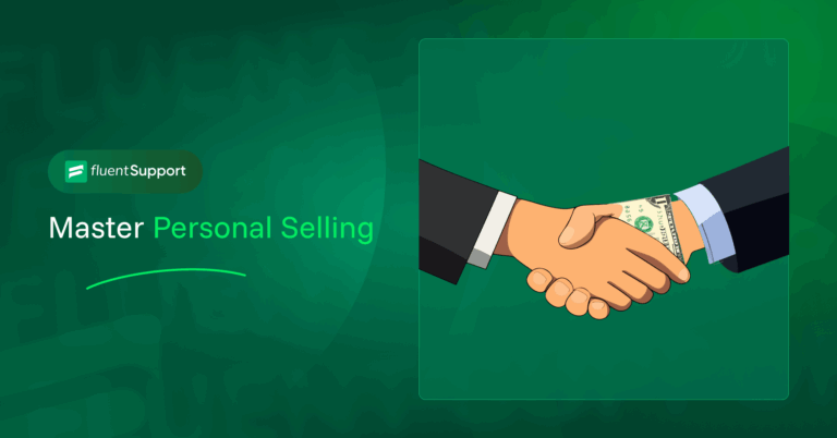 Personal selling - Fluent Support