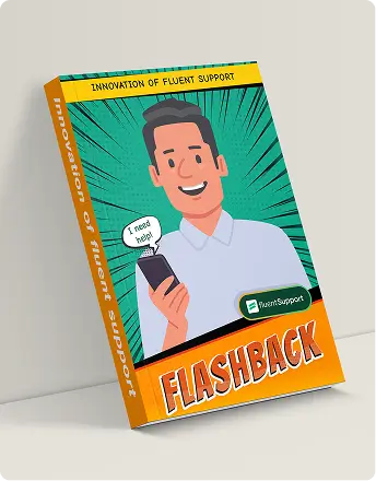 Innovation of Fluent Support- Flashback