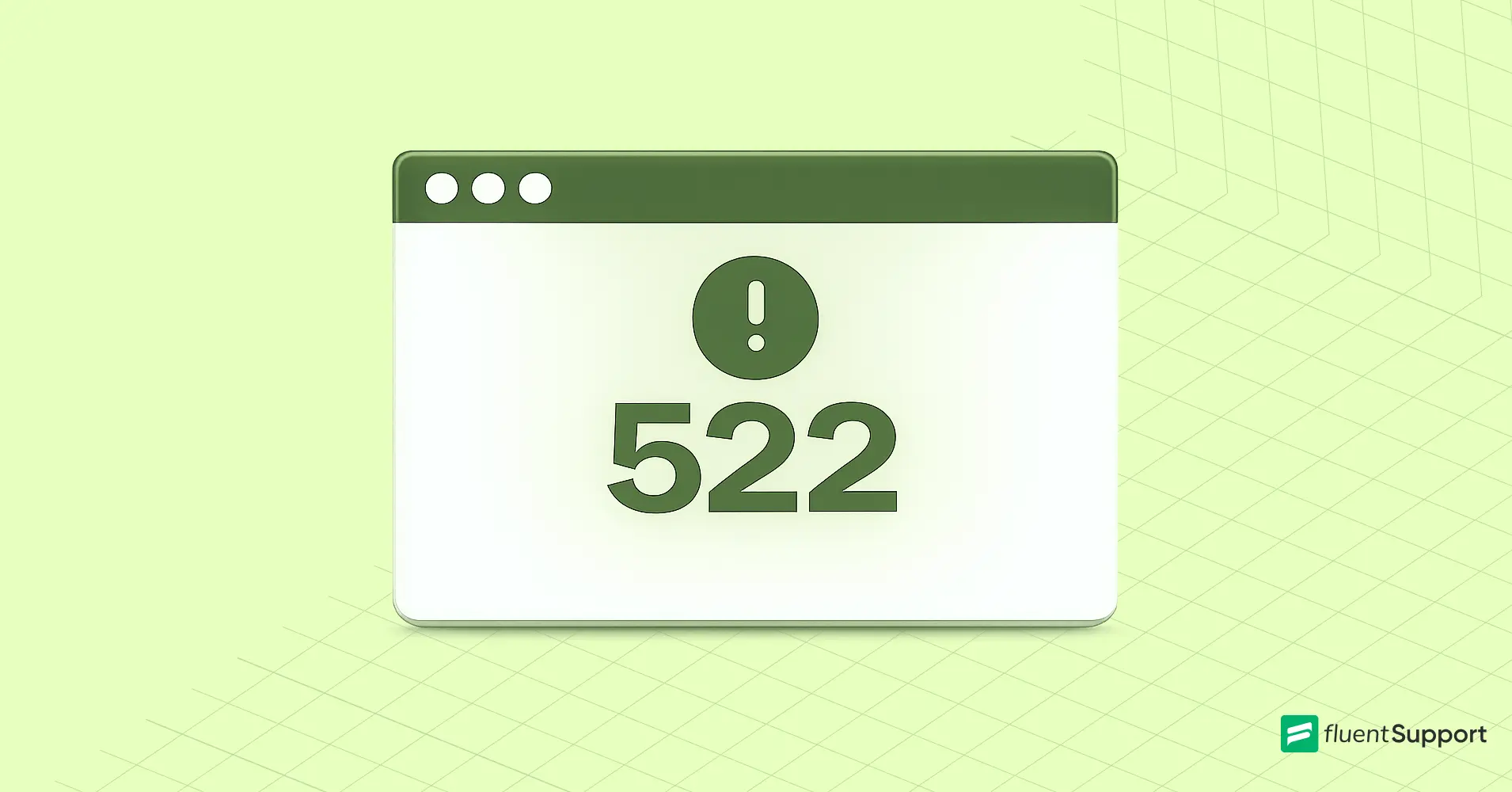 Error 522 Connection Timed Out, What It Means and How to Fix It, Fluent Support Blog, Featured Image